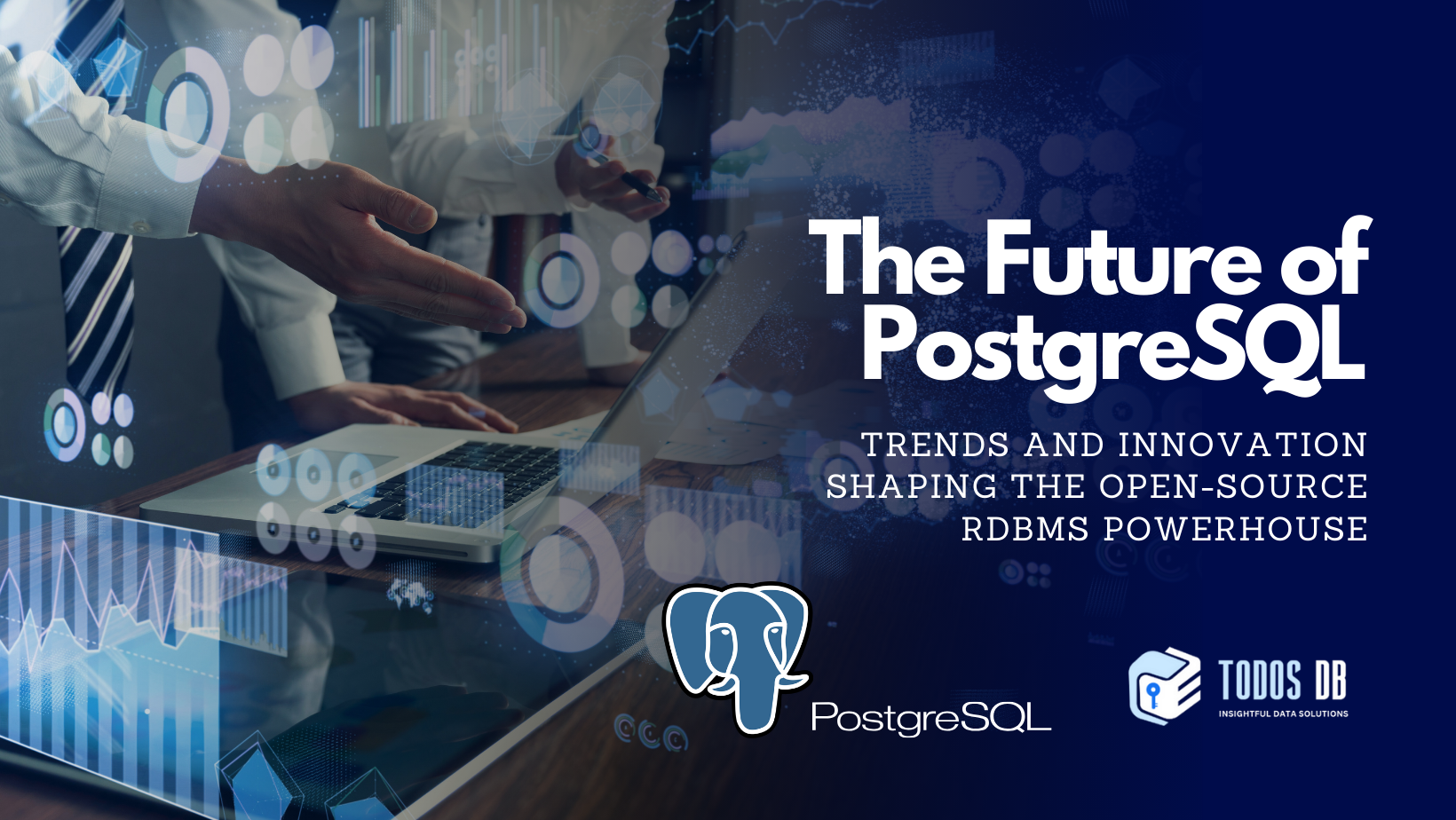 The Future of PostgreSQL: Trends and Innovation Shaping the Open-Source RDBMS Powerhouse